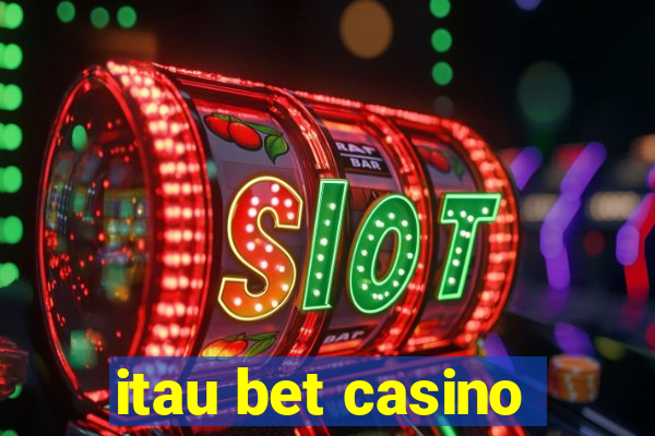 itau bet casino